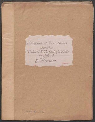 Thema und Variationen, Mandoline, orch, G-Dur - BSB Mus.N. 122,468 : [label on cover:] Andantino et Variationes // Mandoline // Violine I.II. // Viola. Basso. Flöte // Corni I.II in G // Partitur.| E.Krähmer.