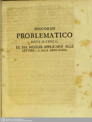Discorso Problematico, Dove Si Cerca, Se Sia Meglio Applicarsi Alle Lettere, O Alla Mercanzia