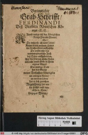 Verteutschte Grab-Schrifft/ Ferdinandi Deß Vierdten Römischen Königs