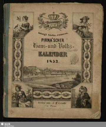 1853: Königl.-Sächs. gnädigst concess. Pirnaischer Haus- und Volks-Kalender