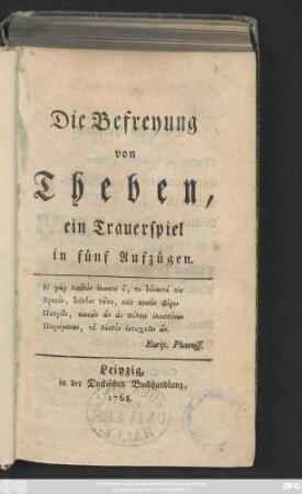 Die Befreyung von Theben : ein Trauerspiel in fünf Aufzügen