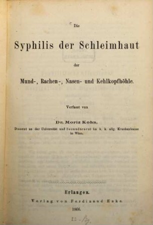Die Syphilis der Schleimhaut der Mund-, Rachen-, Nasen- und Kehlkopfhöhle