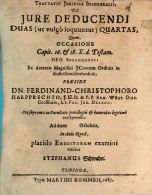 Tractatio iuridica inauguralis de iure deducendi duas  quartas : quam occasione Capit. 16. et 18. X. d. Testam. ...