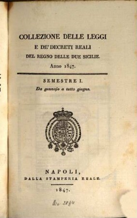 Collezione delle leggi e decreti emanati nelle provincie continentali dell'Italia meridionale. 1847