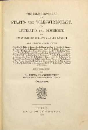 Vierteljahrsschrift für Staats- und Volkswirtschaft, für Litteratur und Geschichte der Staatswissenschaften aller Länder, 5. 1897