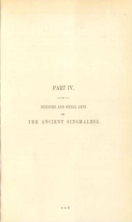 Part IV. Sciences and social arts of the ancient Singhalese