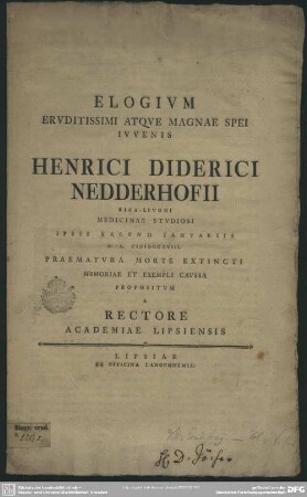 Elogium Eruditissimi Atque Magnae Spei Iuvenis Henrici Diderici Nedderhofii ... Praematura Morte Extincti