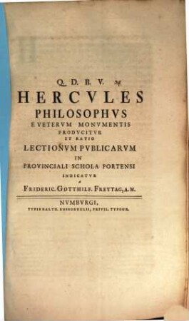 Hercules Philosophus e Veterum monumentis producitur et ratio lectionum publicarum ... indicatur