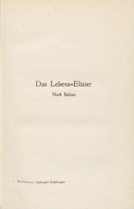 Das Lebens-Elixier. Nach Balzac