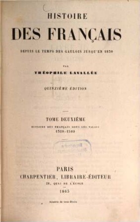 Histoire des Français depuis le temps des Gaulois jusqu'en 1830, 2. Histoire des Français sous les Valois : 1328 - 1589