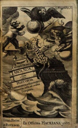 Georgi Horni arca Noae, sive historia imperiorum et regnorum à condito orbe ad nostra tempora