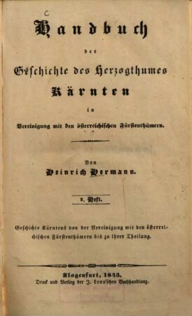 Handbuch der Geschichte des Herzogthumes Kärnten, 2. Von der Vereinigung mit dem österreichischen Fürstenthümern bis in die neueste Zeit