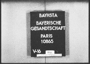 Mayer, Wilhelm, Lehramtsassistent, später Sekretär der Hof- und Staatsbibliothek in München, Entleihung von Handschriften aus der Nationalbibliothek in Paris und der Bibliothek in Montpellier