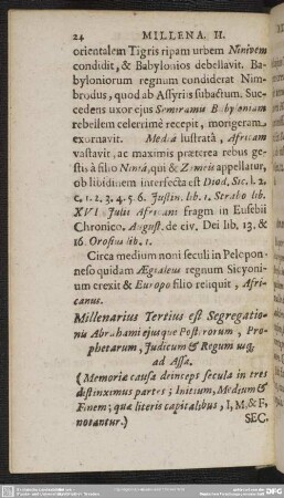 Millenarius Tertius est Segregationis Abrahami eiusque Posterorum, Prophetarum, Iudicum & Regum usq[ue] ad Assa