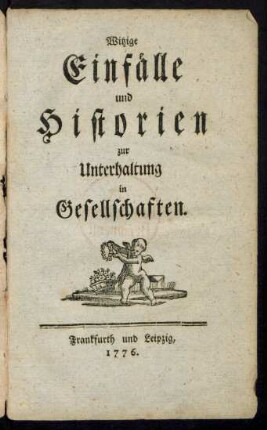 Witzige Einfälle und Historien zur Unterhaltung in Gesellschaften