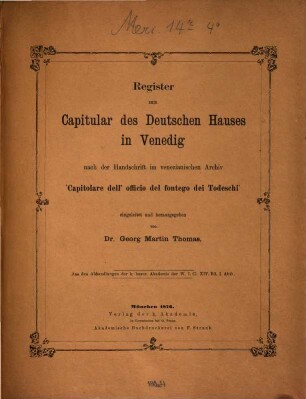 Register zum Capitular des Deutschen Hauses in Venedig : nach der Handschrift im venezianischen Archiv "Capitolare dell' officio del fontego dei Todeschi"