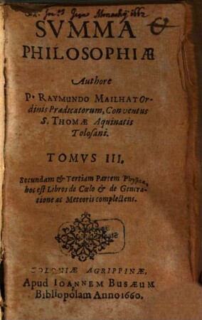 Svmma Philosophiae, 3. Secundam & Tertiam Partem Physicae, hoc est Libros de Coelo & de Generatione ac Meteoris complectens