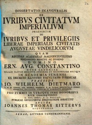 Dissertatio Inavgvralis De Ivribvs Civitatvm Imperialivm Praesertim De Ivribvs Et Privilegiis Liberae Imperialis Civitatis Avgvstae Vindelicorvm