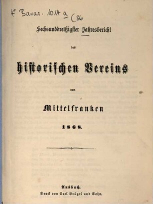 Jahresbericht des Historischen Vereins für Mittelfranken, 36. 1868