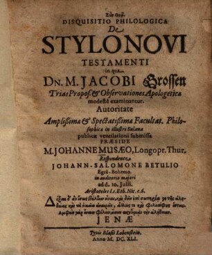 Disquisitio Philologica De Stylo Novi Testamenti in qua Dn. M. Jacobi Grossen Trias Propos. et Observationes Apologeticae modestè examinantur