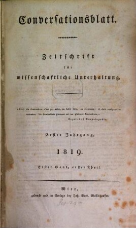 Conversationsblatt : Zeitschrift für wissenschaftliche Unterhaltung. 1, 1,1. 1819
