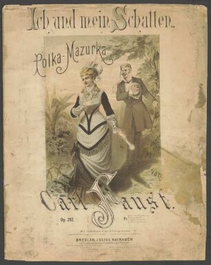 Ich und mein Schatten : Polka-Mazurka ; op. 292