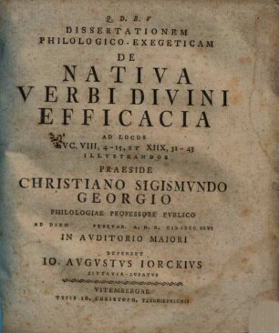 Dissertationem philol. exeg. de nativa verbi divini efficacia : ad locos Luc. VIII, 4 - 15, et XIIX, 31 - 43 illustrandos