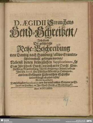 D. Aegidii Strauchens Send-Schreiben, Inhaltend Die gefährliche Reise_Beschreibung von Dantzig nach Hamburg, allwo Er unterschiedenemahl gefangen worden