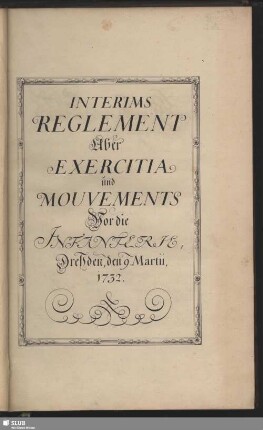 Interims Reglement uber Exercitia und Mouvements vor die Infanterie - Mscr.Dresd.App.2986