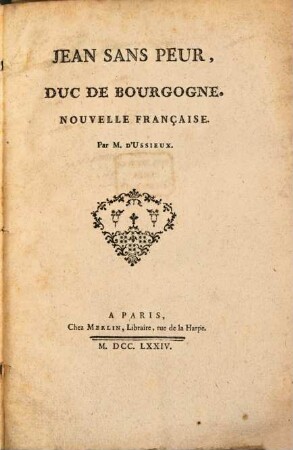 Le Décaméron François, 2,7. Jean Sans Peur, Duc De Bourgogne : Nouvelle Française