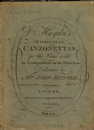 D.r Haydn's, VI ORIGINAL CANZONETTAS, for the Voice with an Accompaniment for the Piano Forte Dedicated to M.RS JOHN HUNTER. Ent.d at Stationers Hall