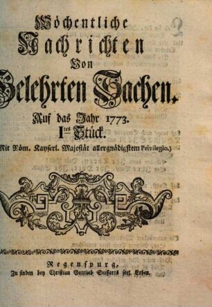 Wöchentliche Nachrichten von gelehrten Sachen auf das Jahr .... 1773
