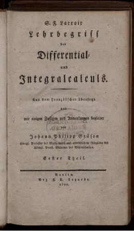 Theil 1: Lehrbegriff des Differential- und Integralcalculs. Erster Theil