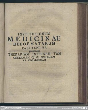 Pars Septima proponens Therapiam Internam Tam Generalem quam Specialem Et Specialissimam