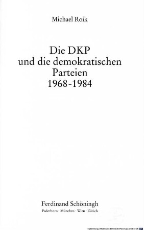 Die DKP und die demokratischen Parteien : 1968 - 1984