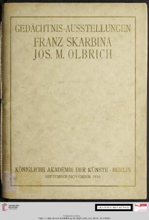 Gedächtnis-Ausstellungen Franz Skarbina, Jos. M. Olbrich