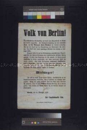 Maueranschlag: Volk von Berlin! Der Constitutionelle Club zum Verhalten einiger Abgeordneter der Nationalversammlung; Berlin, 10. November 1848