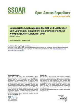 Lebensziele, Leistungsbereitschaft und Leistungen von Lehrlingen: spezieller Forschungsbericht zur Komplexstudie "Leistung" 1984