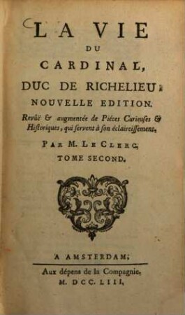 La Vie du Cardinal, Duc de Richelieu. 2