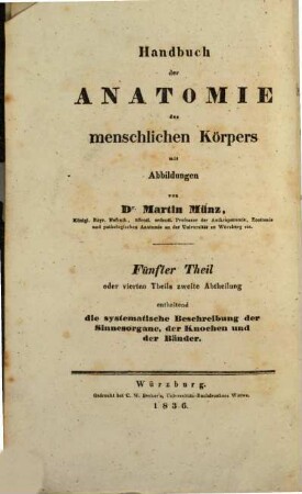 Handbuch der Anatomie des menschlichen Körpers, 5 = 4,2. Systematische Beschreibung von den Sinnesorganen, von den Knochen und Bändern