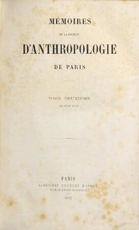 Mémoires de la Societé d'Anthropologie de Paris, 2. 1875/82