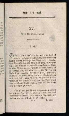 323-329, XV. Von der Begnadigung. §. 187. - §. 193.