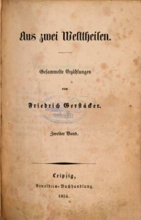 Aus zwei Welttheilen : gesammelte Erzählungen, 2. Band