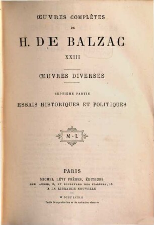 Ouevres complètes de H. de Balzac, 23. Oeuvres diverses ; 7. partie, Essais historiques et politiques