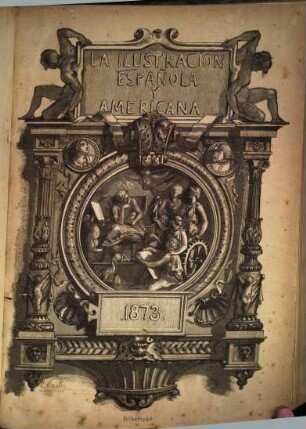 La Ilustración española y americana. 1873 = Jg. 17