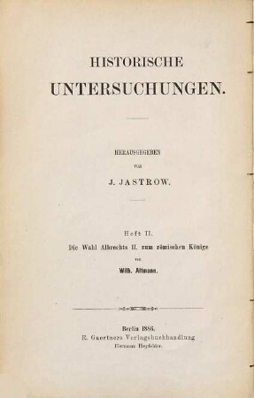 Die Wahl Albrechts II. zum römischen Könige : nebst einem Anhange, enthaltend Urkunden und Aktenstücke