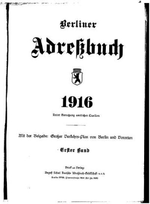 1916: Berliner Adreßbuch : für das Jahr ... : unter Benutzung amtlicher Quellen