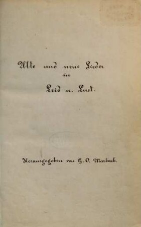 Alte und neue Lieder in Leid und Lust