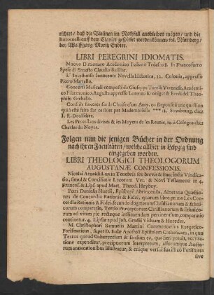 Folgen nun die jenigen Bücher in der Ordnung nach ihren Facultäten/ welche allhier in Leipzig sind eingegeben worden. Libri Theologici Theologorum Augustanae Confessionis.