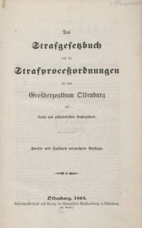 Das Strafgesetzbuch und die Strafproceßordnungen für das Grossherzogthum Oldenburg mit Noten und alphabetischen Sachregistern